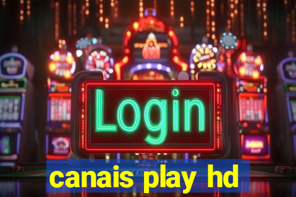 canais play hd